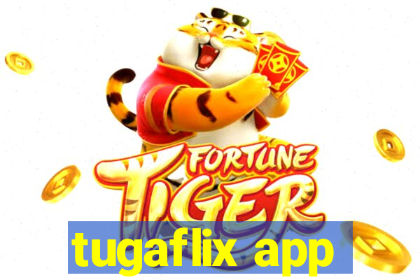 tugaflix app